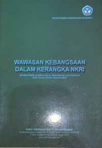 Image of Wawasan Kebangsaan Dalam Kerangka NKRI: Bahan pembelajaran diklat prajabatan golongan 3