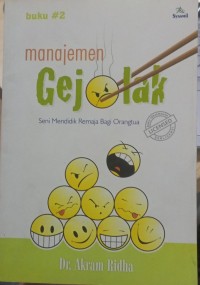 Image of Manajemen gejolak #2: seni mendidik remaja bagi orang tua