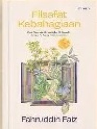 Image of Filsafat kebahagiaan: dari plato, via al-farabi dan al-ghazali sampai ki ageng suryomentaran