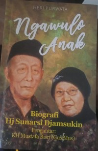 Image of Ngawulo anak: biografi Hj Sunarsi Djamsukin