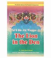 Image of Sa'ad bin Abi Waqqas: the lion in the den