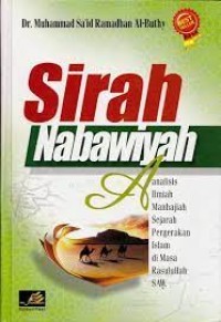 Image of Sirah Nabawiyah: Analisis ilmiah manhajiah sejarah pergerakan islam di masa rasulullah SAW